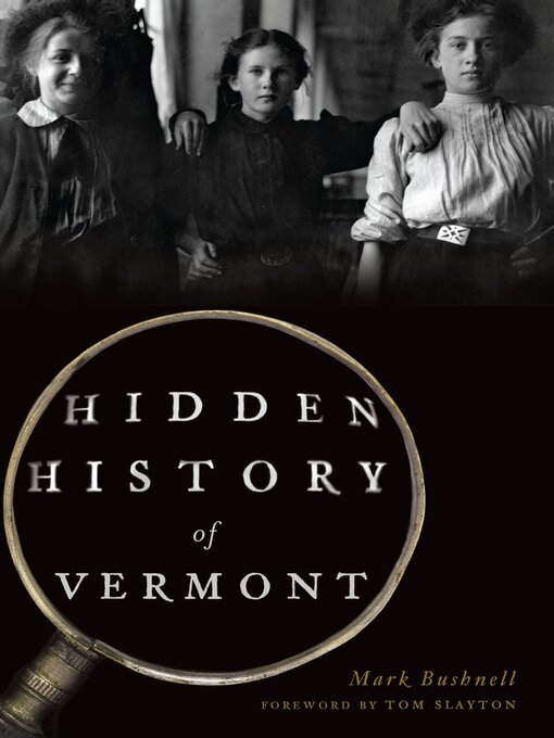 Title details for Hidden History of Vermont by Mark Bushnell - Available